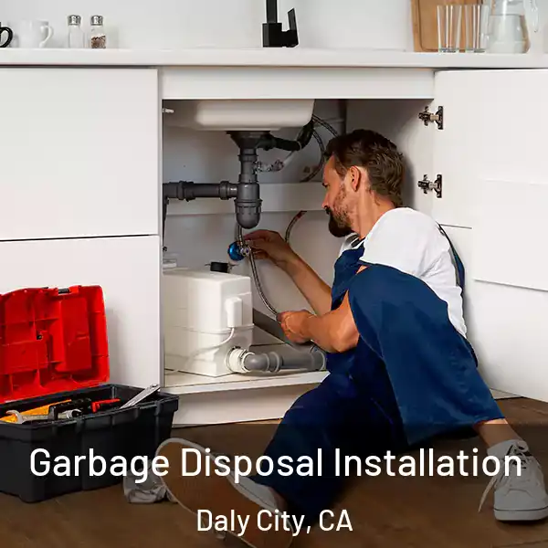  Garbage Disposal Installation Daly City, CA