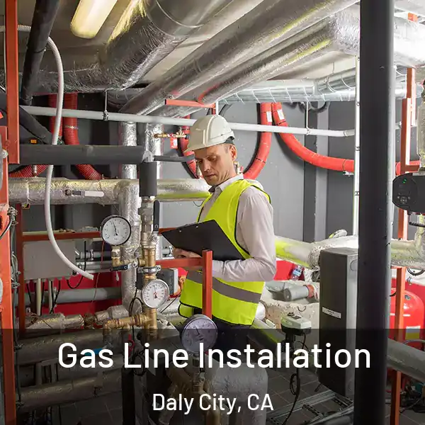  Gas Line Installation Daly City, CA