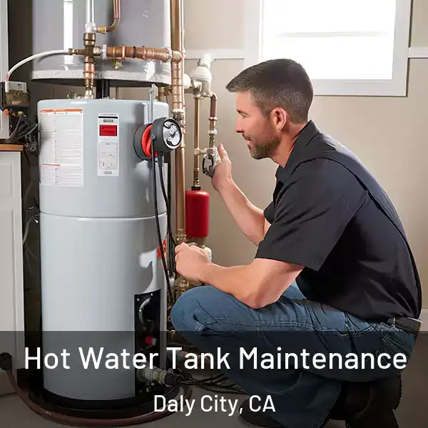  Hot Water Tank Maintenance Daly City, CA