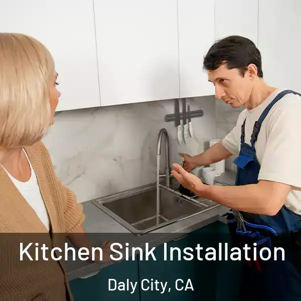  Kitchen Sink Installation Daly City, CA