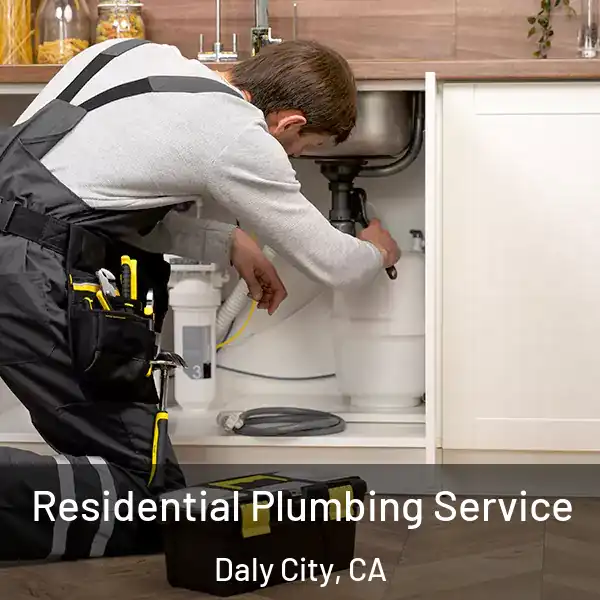  Residential Plumbing Service Daly City, CA