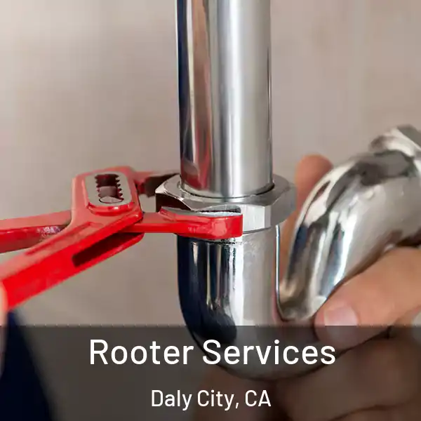  Rooter Services Daly City, CA