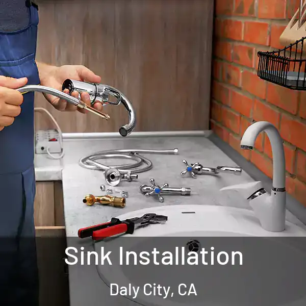  Sink Installation Daly City, CA