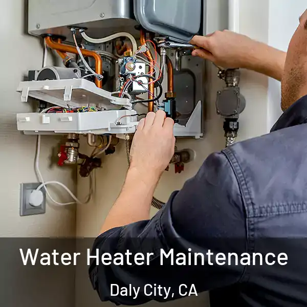 Water Heater Maintenance Daly City, CA