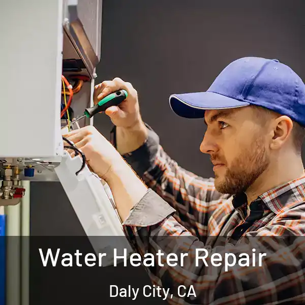  Water Heater Repair Daly City, CA